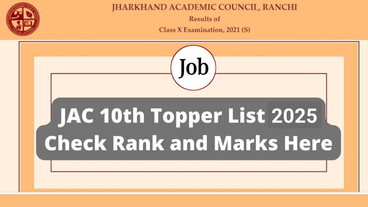 JAC 10th Toppers List 2025: Check Jharkhand Board Class 10 Topper’s Name, Rank & Marks